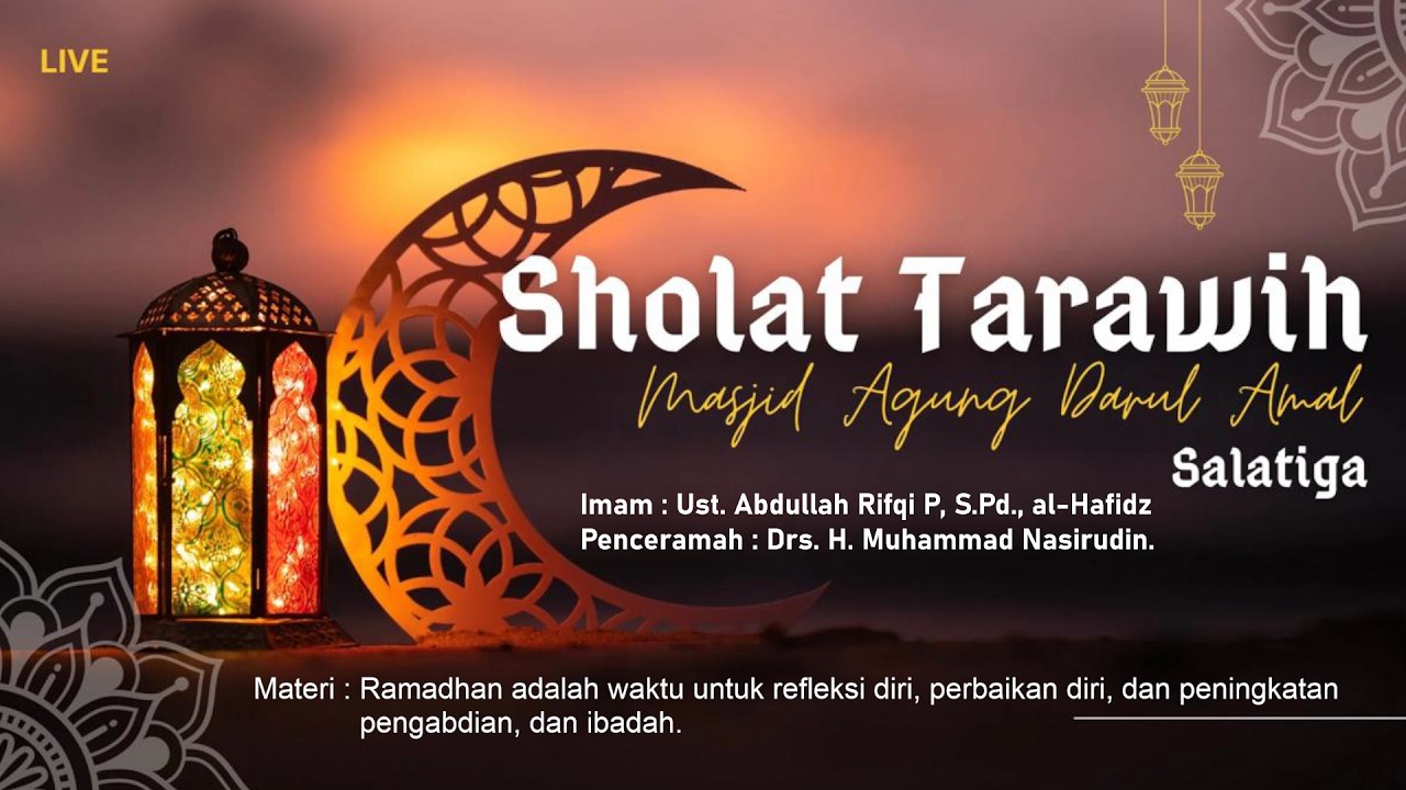 Live Sholat Tarawih Masjid Agung Darul Amal Salatiga | Ahad, 22 Februari 2026