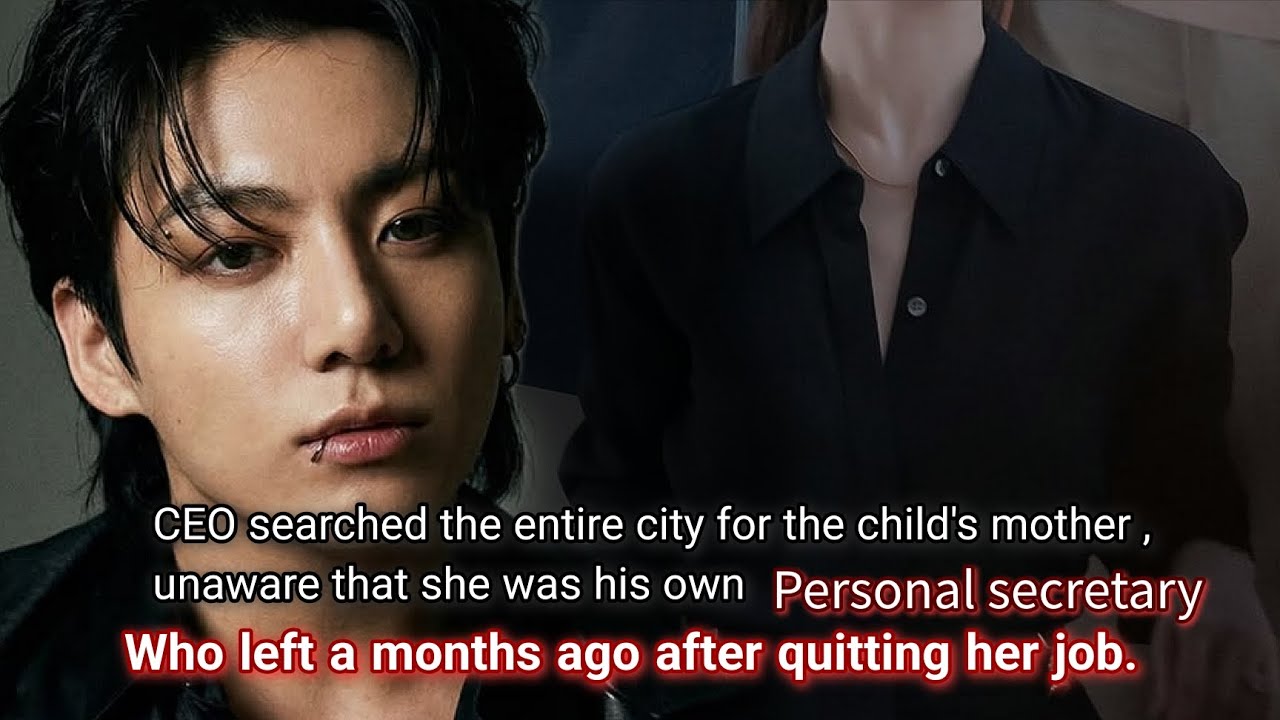CEO searched the entire city for the child's mother, unaware that she was his own personal secretary