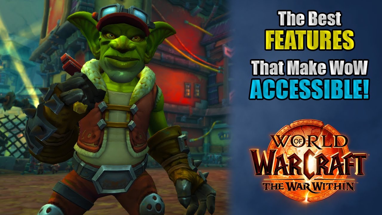 Top 10 Features That Make World of Warcraft More Accessible (For Everyone!)