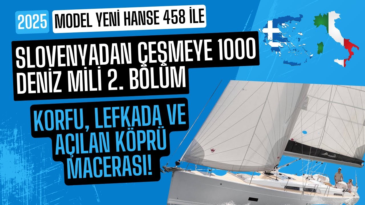 Bari'den Yunanistan'a: Korfu, Lefkada,Açılan Köprü Macerası! Hanse 458 ile 1000 Deniz Mili (Bölüm 2)