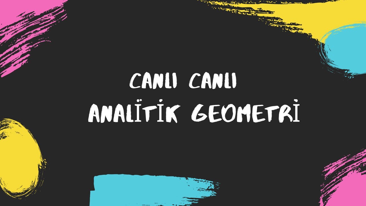 #canlıcanlı Analitik Geometri