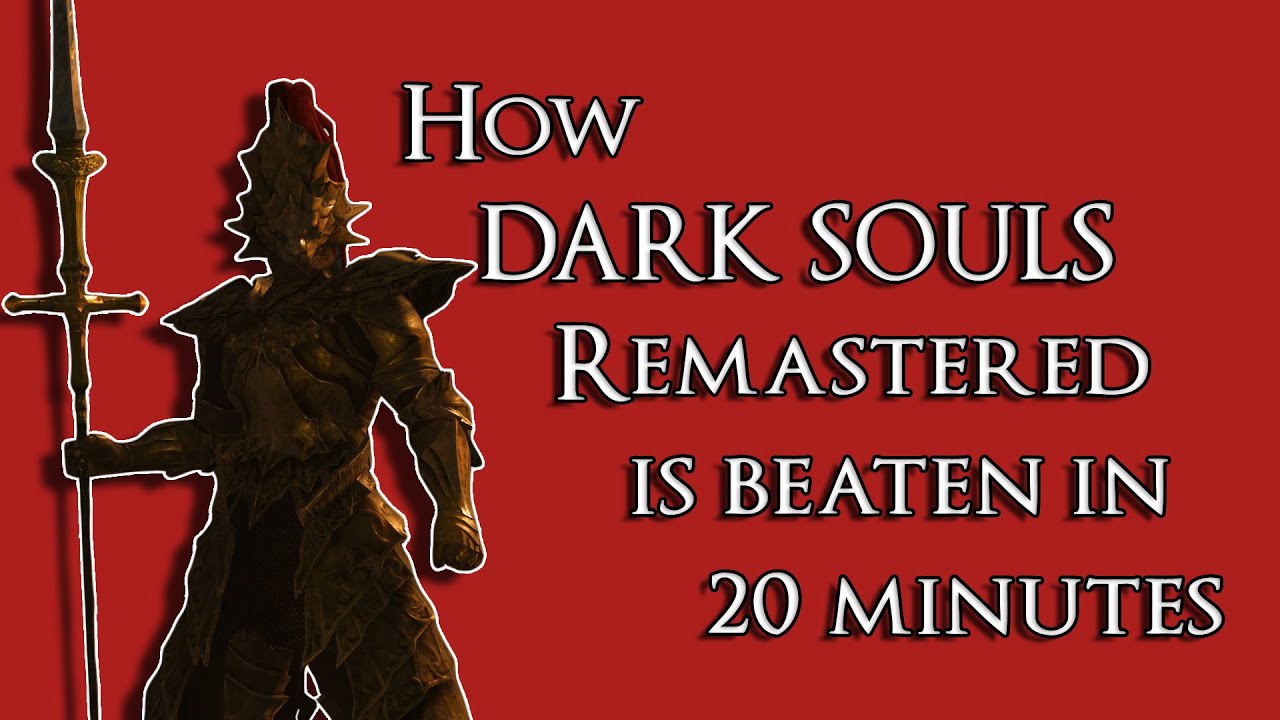 Dark Souls Remastered Any% Explained