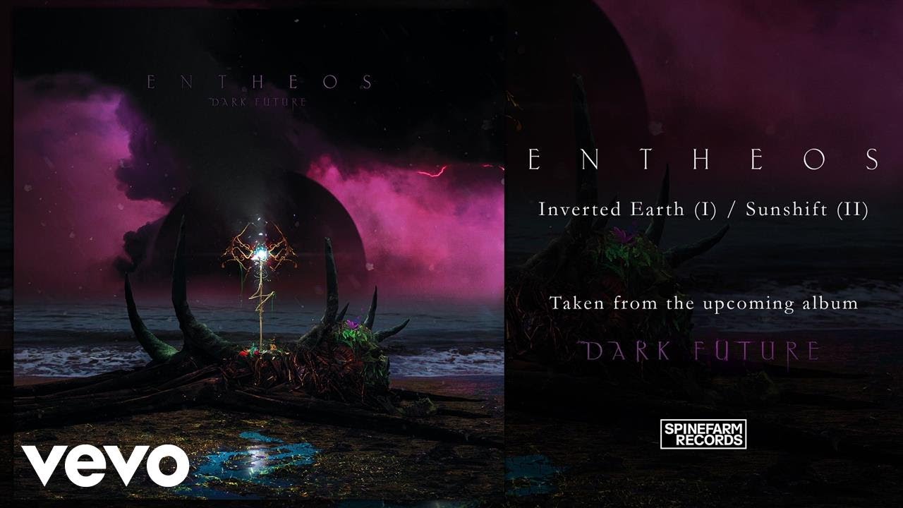 Entheos - Inverted Earth (I) / Sunshift (II)