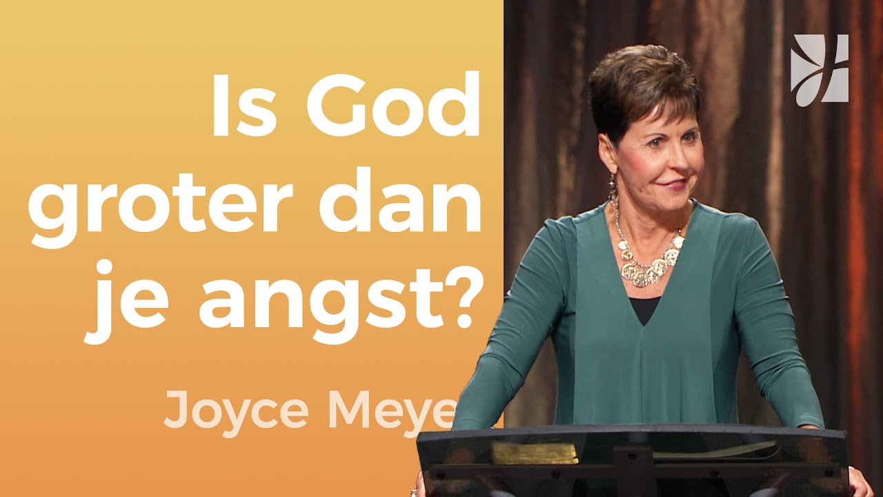 ANGST: God is groter dan je angst ⚡️ – Joyce Meyer – Emotionele pijn genezen