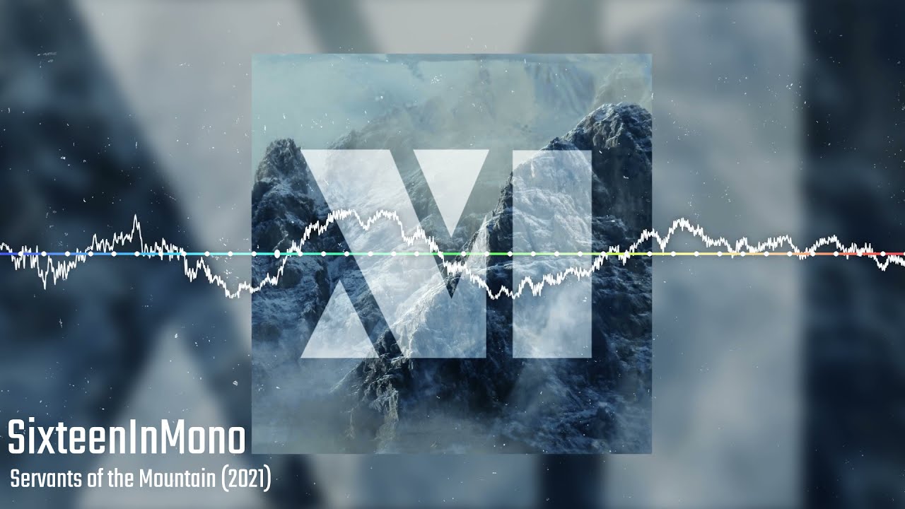 Servants of the Mountain (FFX) 2021 Version || SixteenInMono