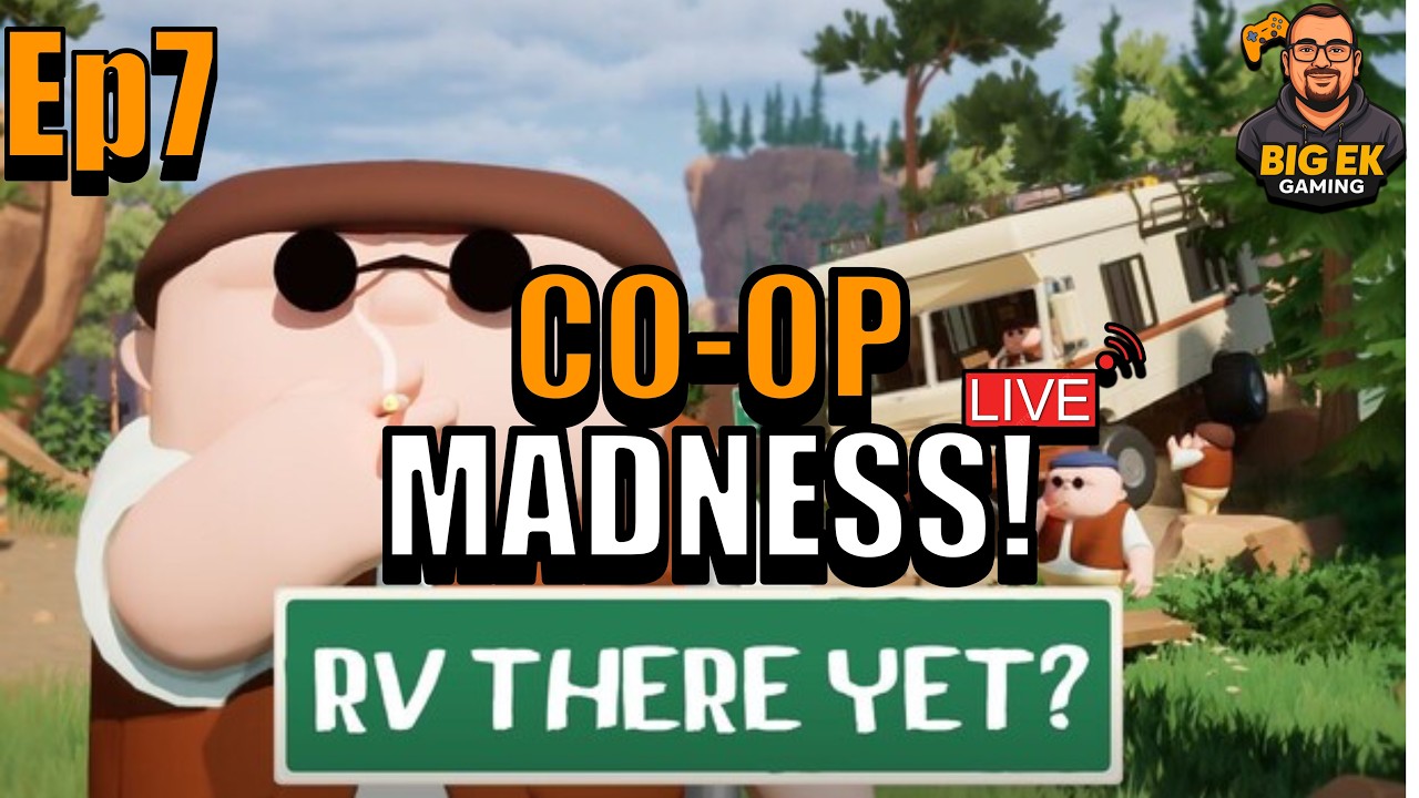 EP7 | RV There Yet? | Co-Op Chaos with  @ObsidianGamingTv!