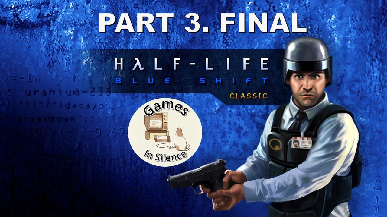 Half Life: Blue Shift. Walkthrough. Part 3. Final
