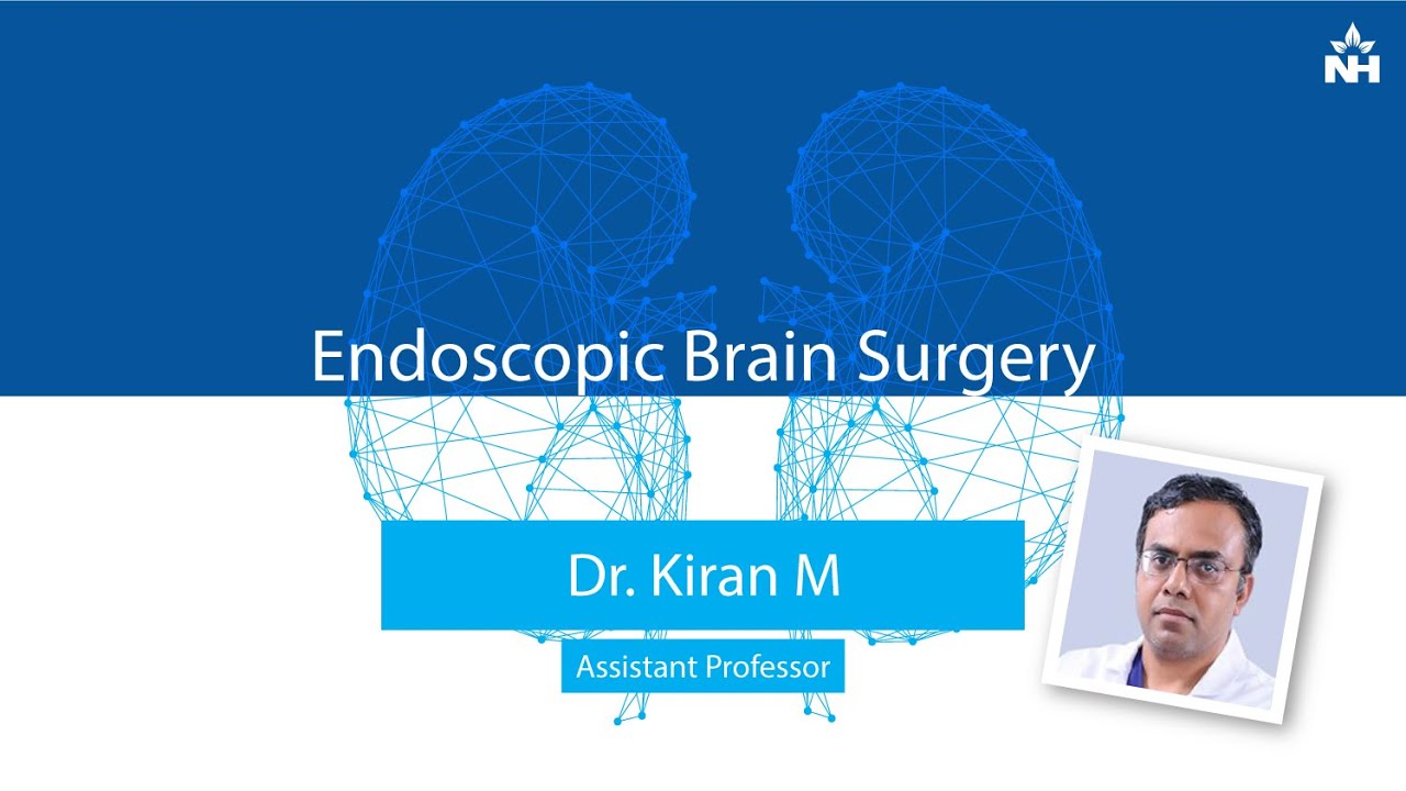 Endoscopic Brain Surgery: A Minimally Invasive Option for Brain Tumor Treatment | Dr. Kiran M