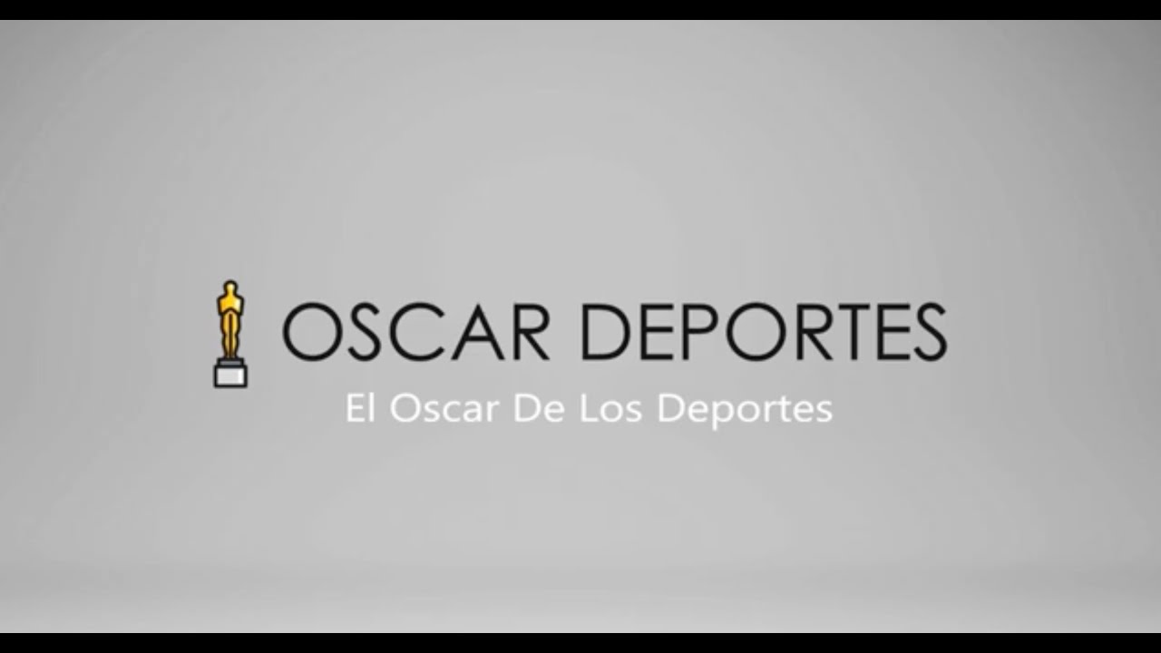 OSCAR DEPORTES EL OSCAR DE LOS DEPORTES.