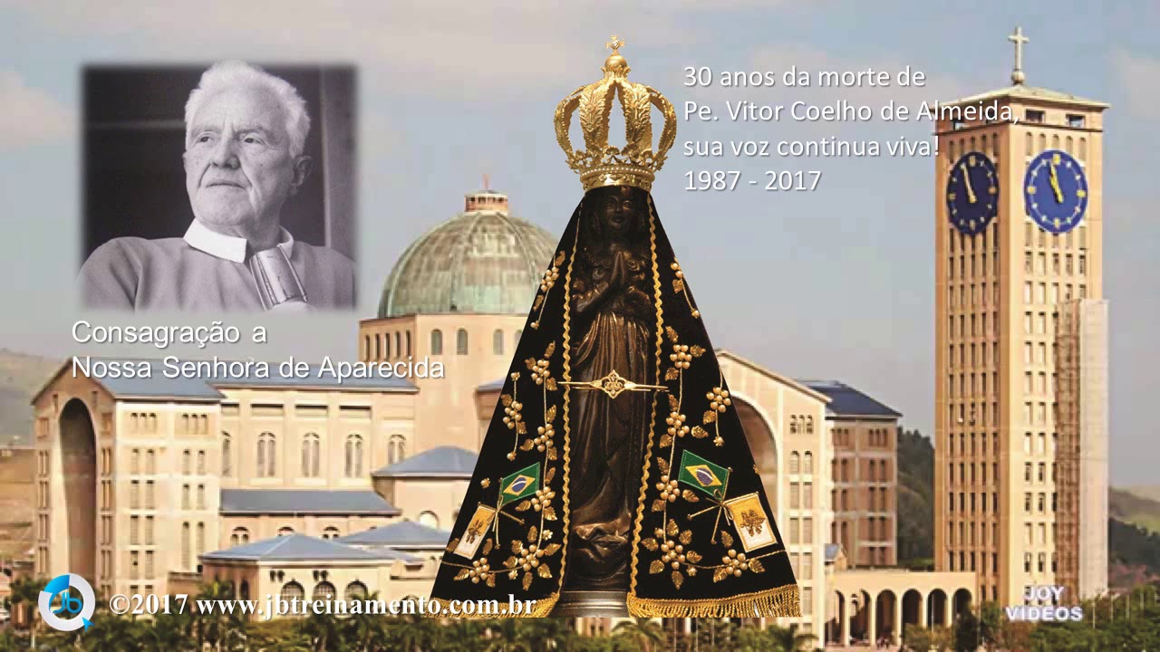 Consagração a Nossa Senhora de Aparecida Padre Vitor