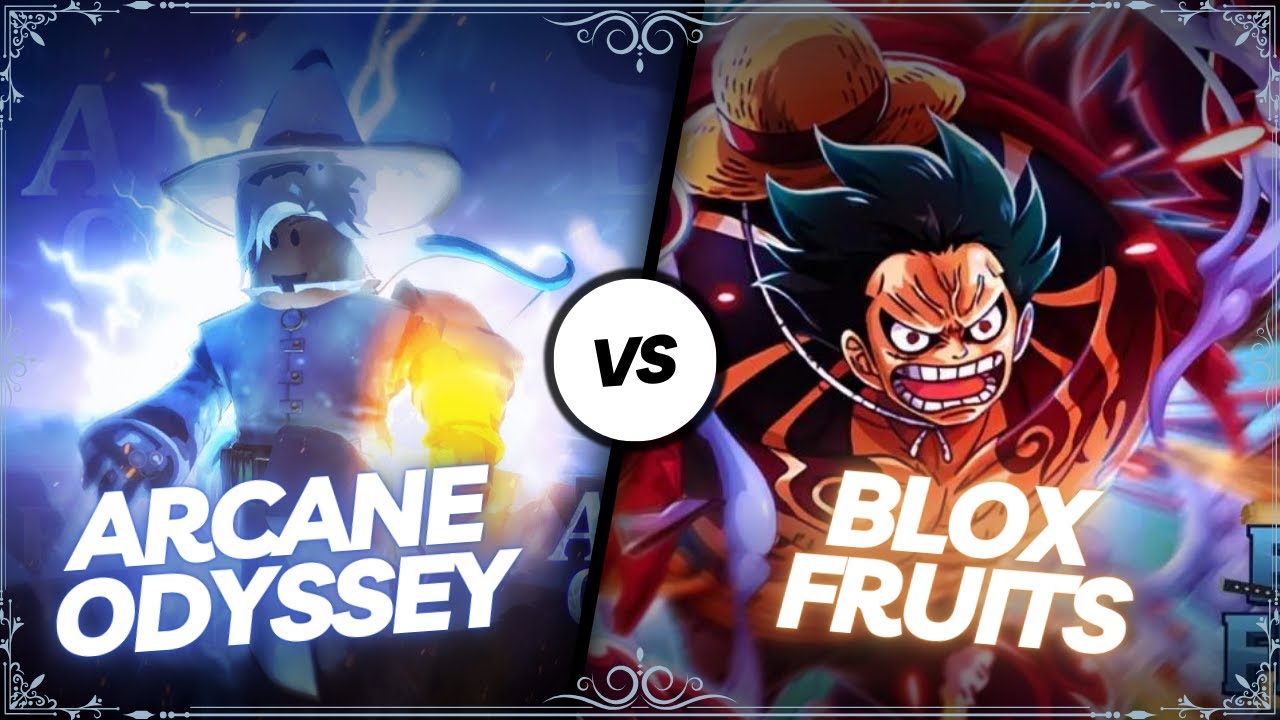 Arcane Odyssey vs Blox Fruits; Revisited.