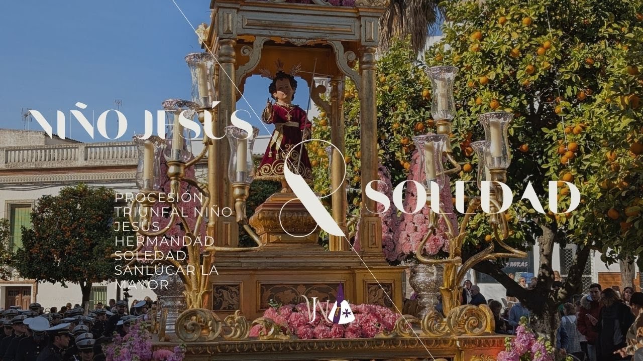 Procesión triunfal Niño Jesús Hermandad de la Soledad de Sanlúcar la Mayor 2025