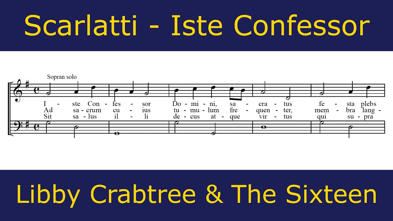 Domenico Scarlatti - Iste Confessor (soprano & choir)