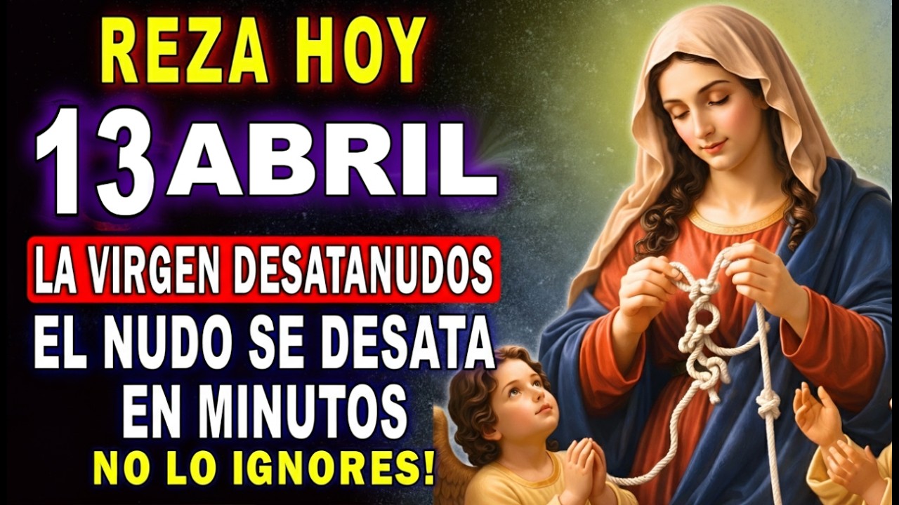 EL NUDO SE DESATA HOY! 🙌 ORACIÓN MILAGROSA A LA VIRGEN DESATANUDOS 💗 PARA CASOS IMPOSIBLES
