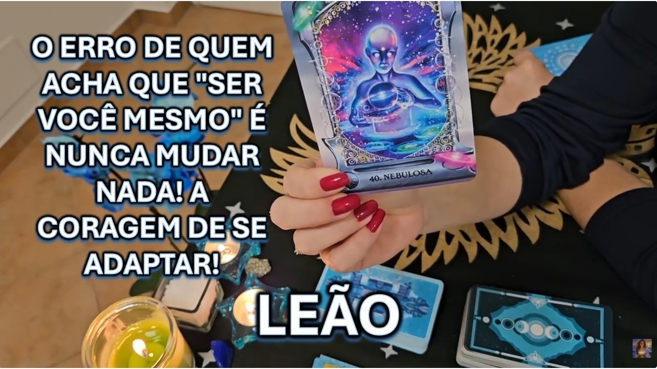 🔮LEÃO – O ERRO DE QUEM ACHA QUE 