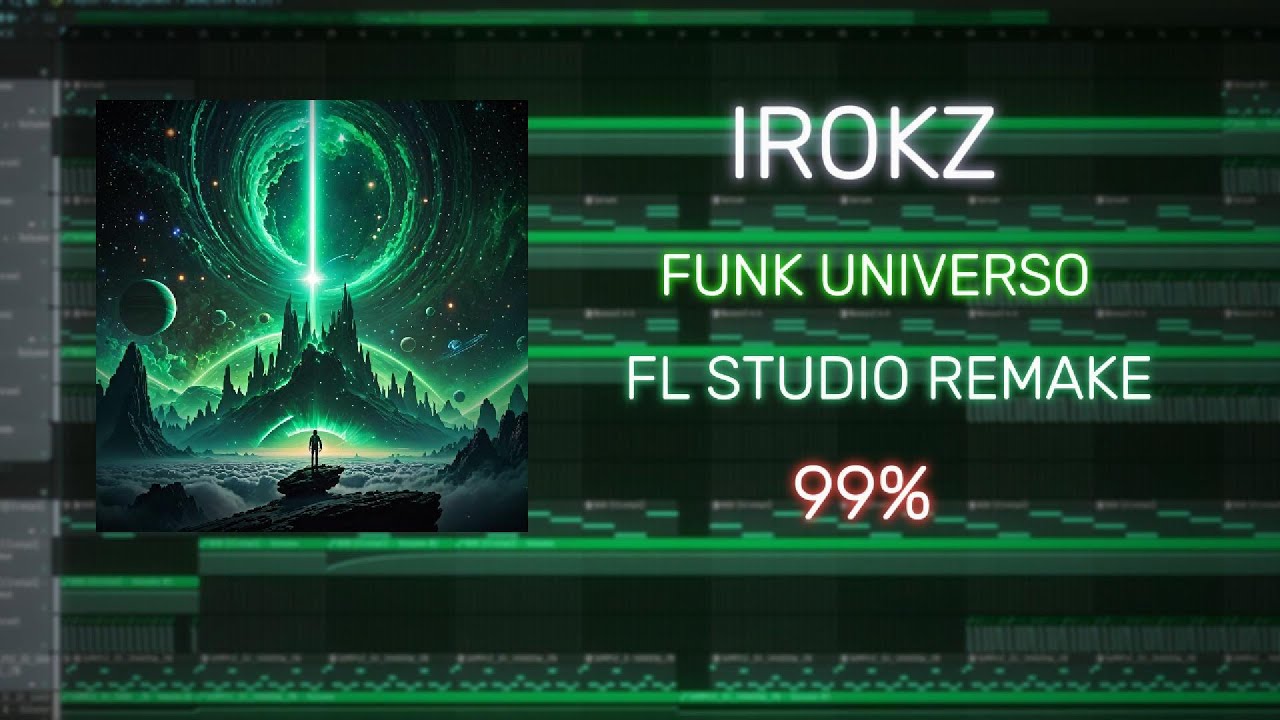 Irokz - FUNK UNIVERSO FL STUDIO REMAKE 99% ACCURATE