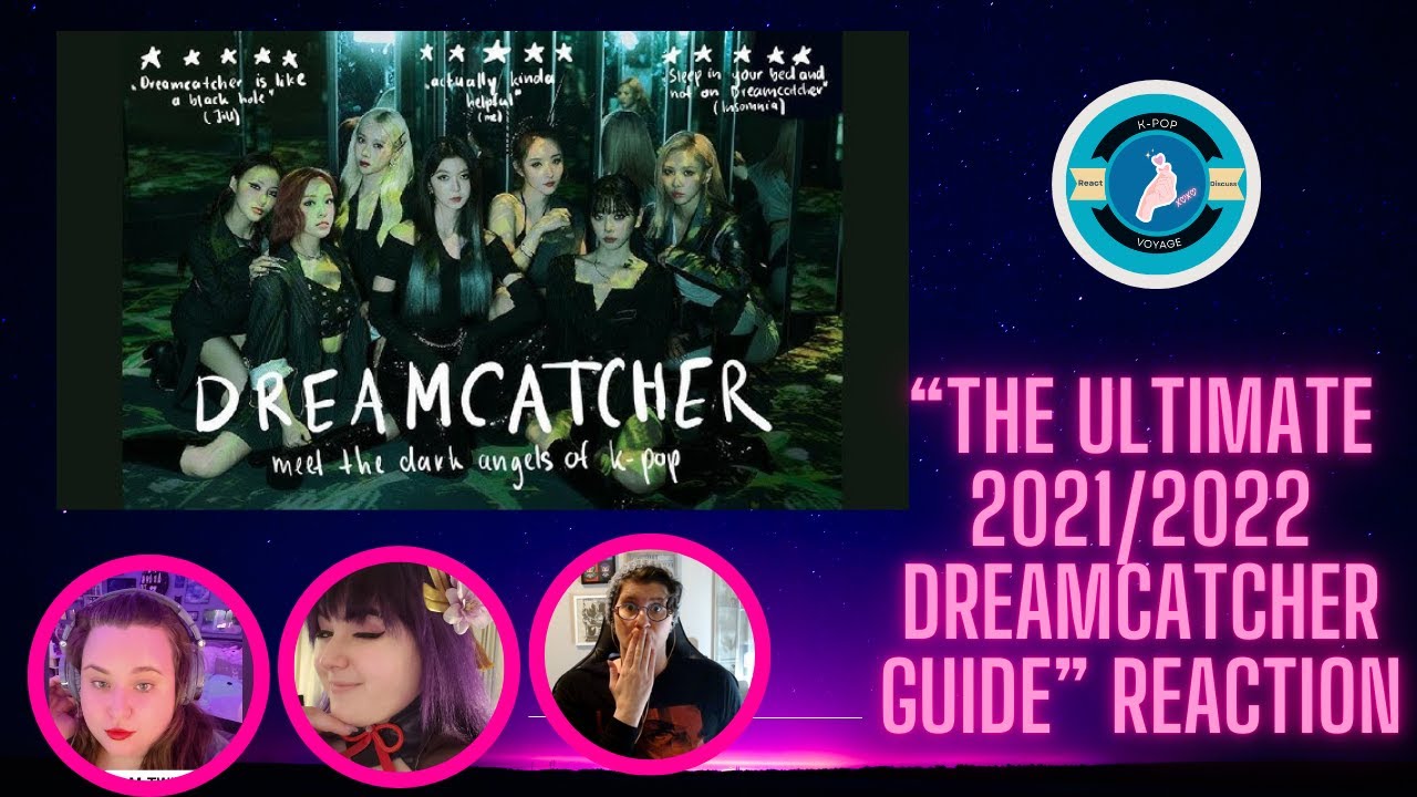React to Dreamcatcher Guide 2021/2022 