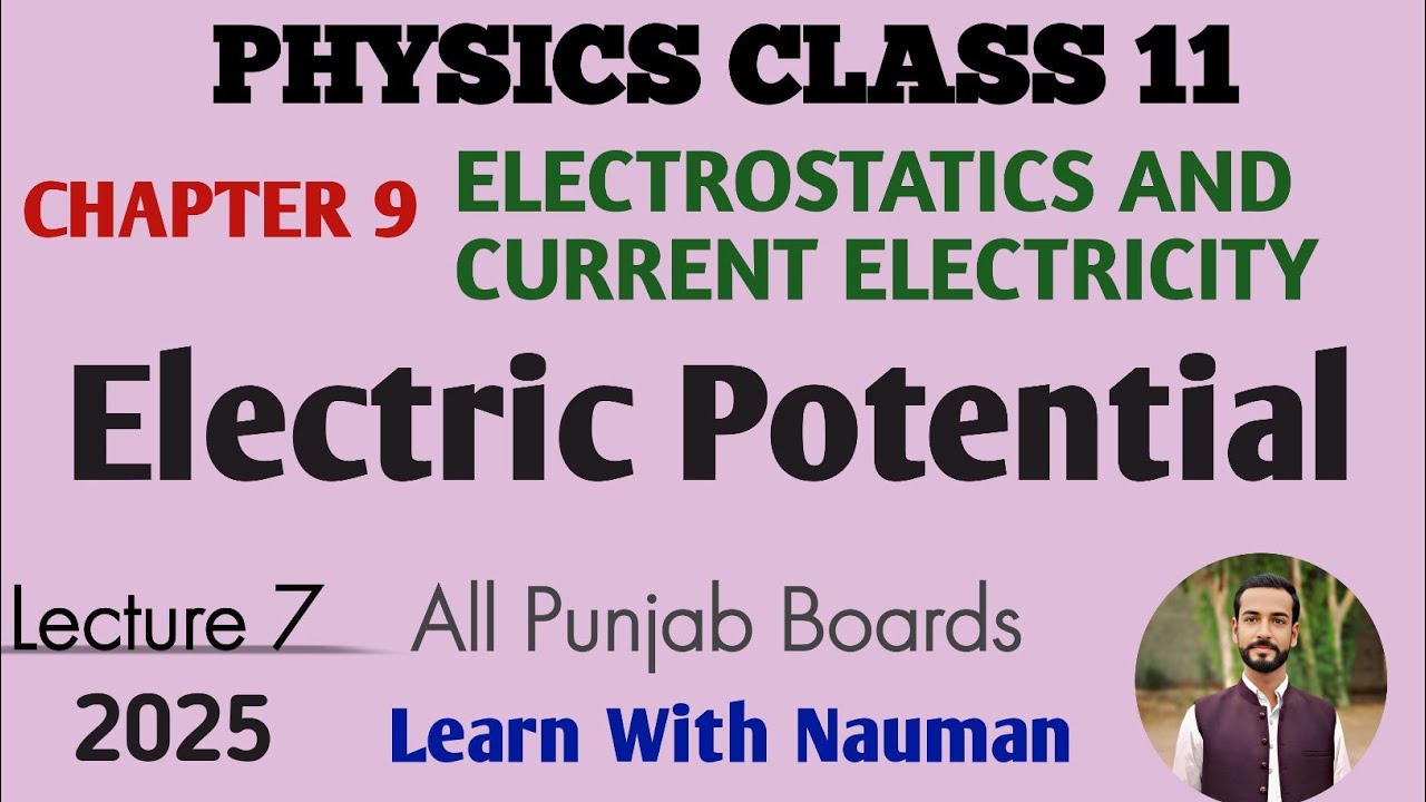 Electric Potential || Electrostatic and Electric current || Chapter 9 || Physics 11