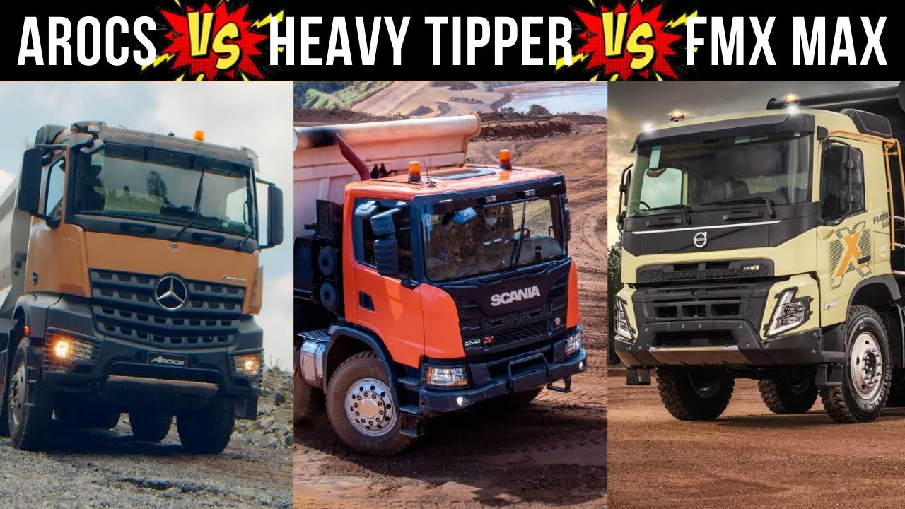 MERCEDES BENZ AROCS X SCANIA HEAVY TIPPER X VOLVO FMX MAX