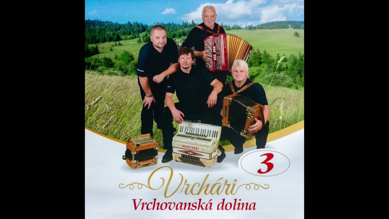 Vrchári - Nešiel by som cez ten vŕšok