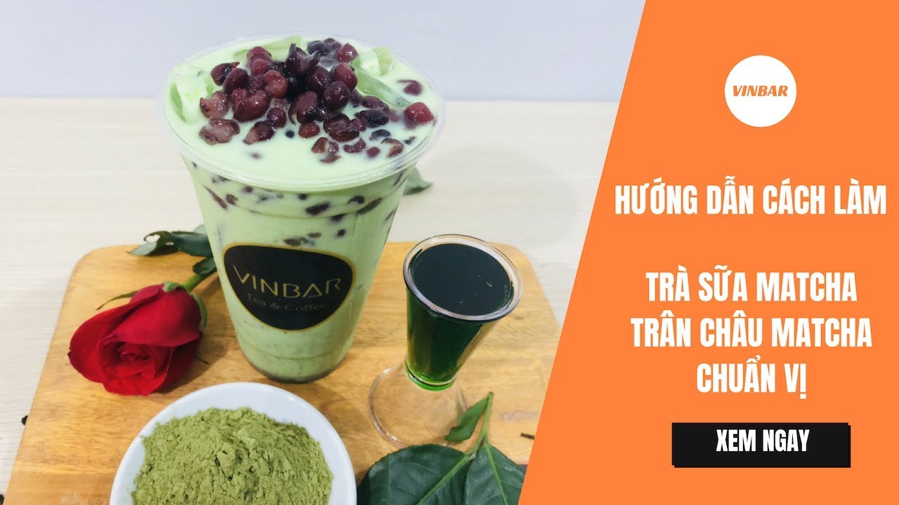 Hướng Dẫn Cách Làm Trà Sữa Trân Châu Matcha Pudding Đậu Đỏ Chuẩn Vị GongCha | Vinbar