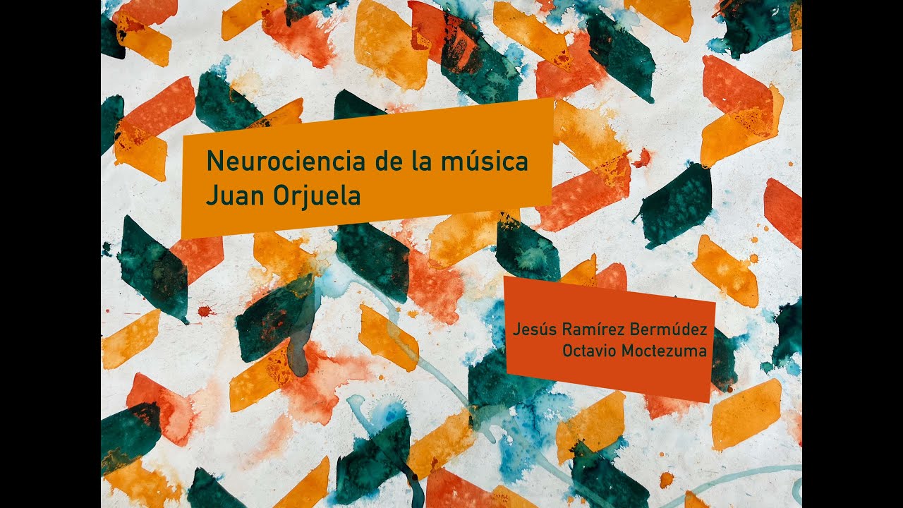 Neurociencia de la música con Juan Orjuela