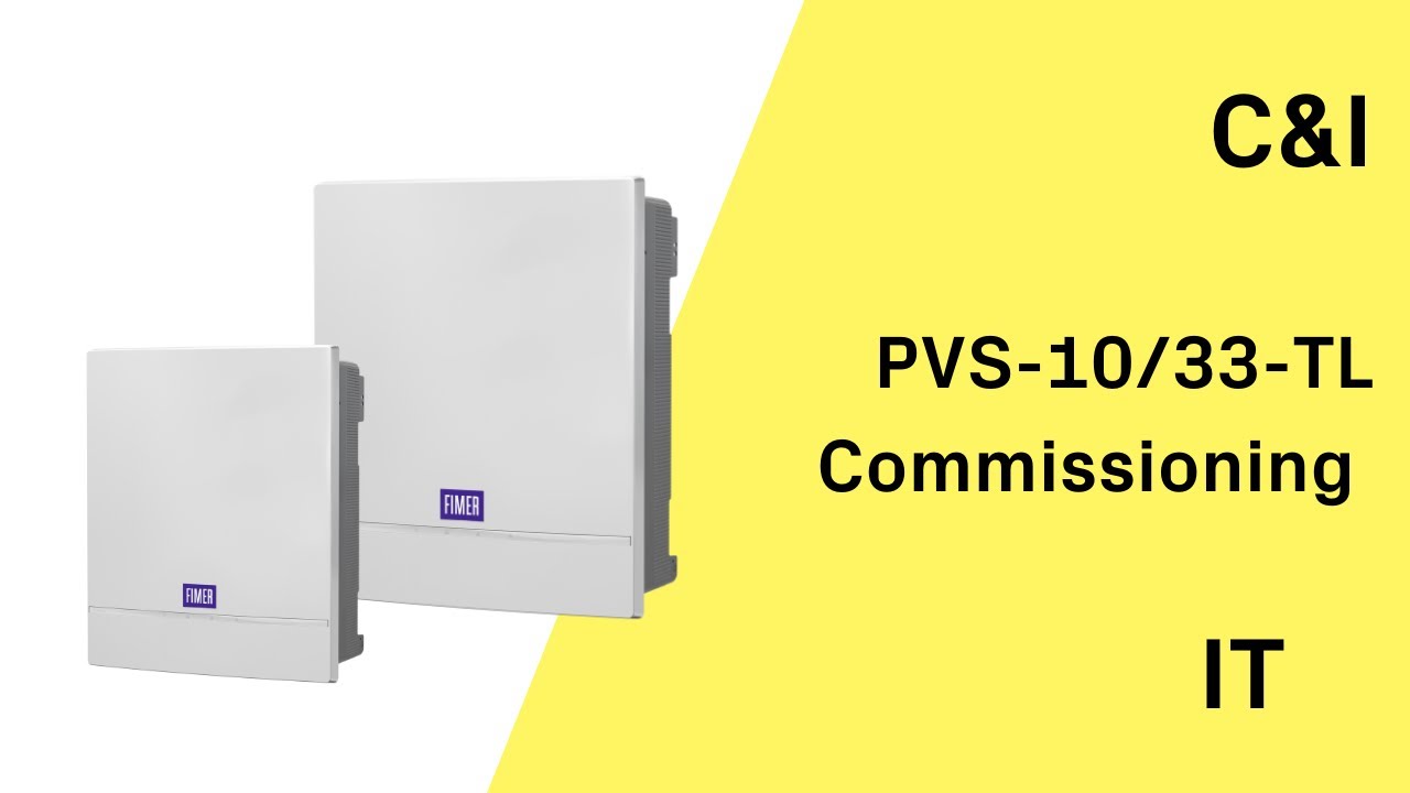 FIMER - PVS-10/33-TL - Commissioning - IT