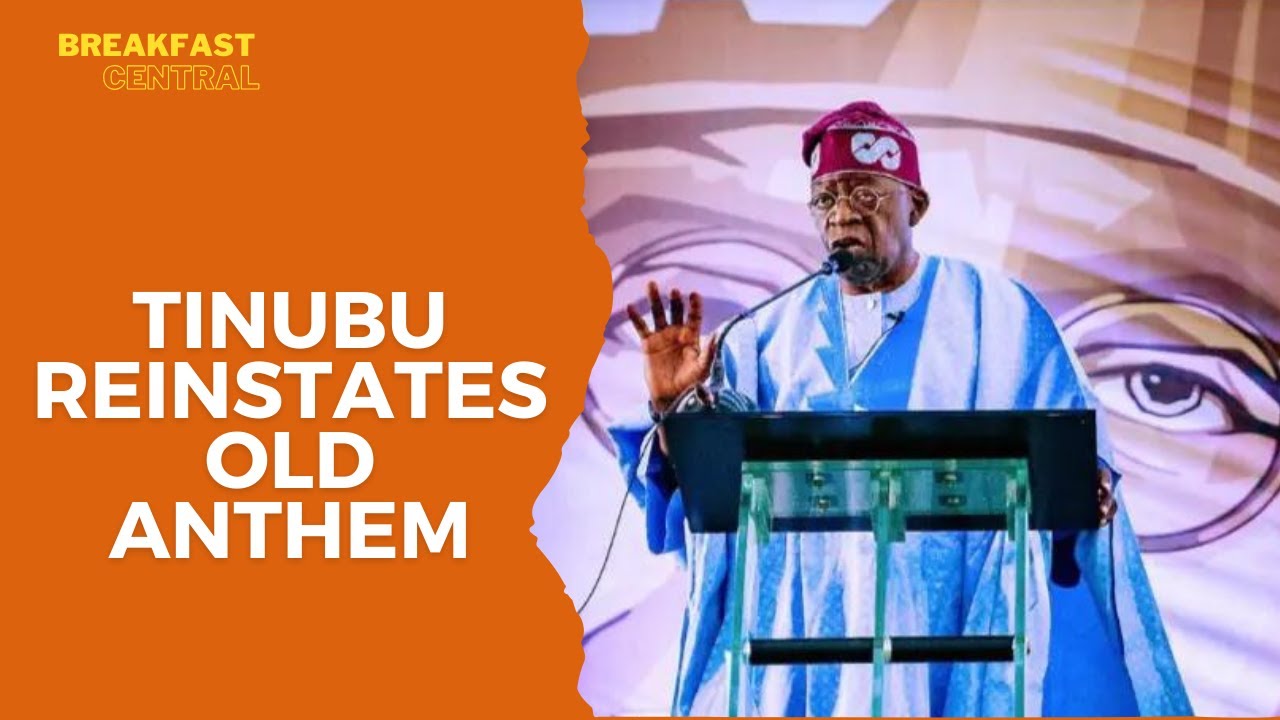 President Tinubu Reinstates Nigeria's Old National Anthem: Major Changes Announced