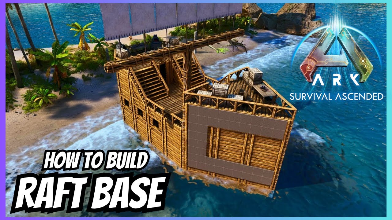 How to Build a Raft Base - Build Tutorial - Ark Survival Ascended