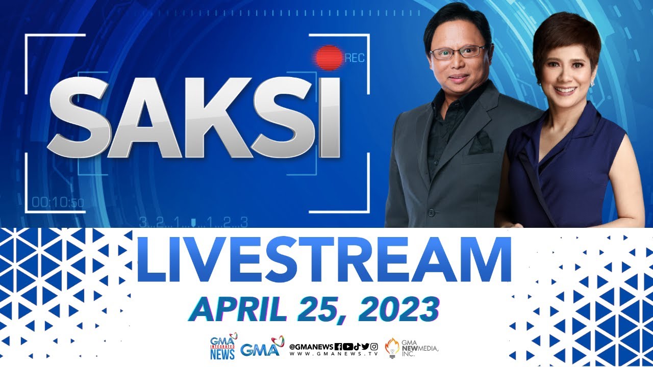 Saksi Livestream: April 25, 2023 - Replay