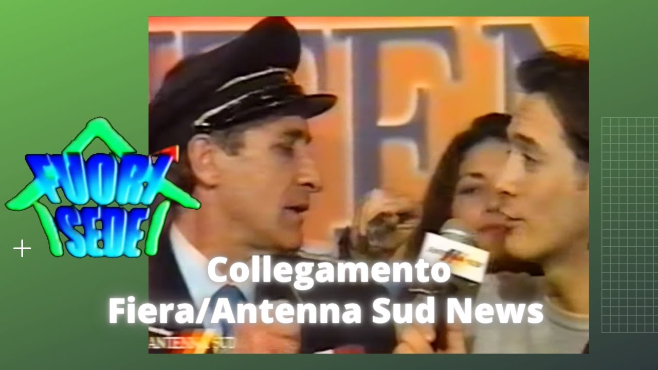Fuori sede (sitcom) - collegamento Fiera/Antenna Sud News