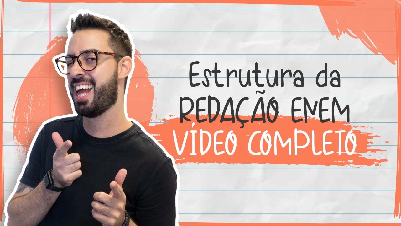 ESTRUTURA DA REDAÇÃO ENEM | VÍDEO COMPLETO