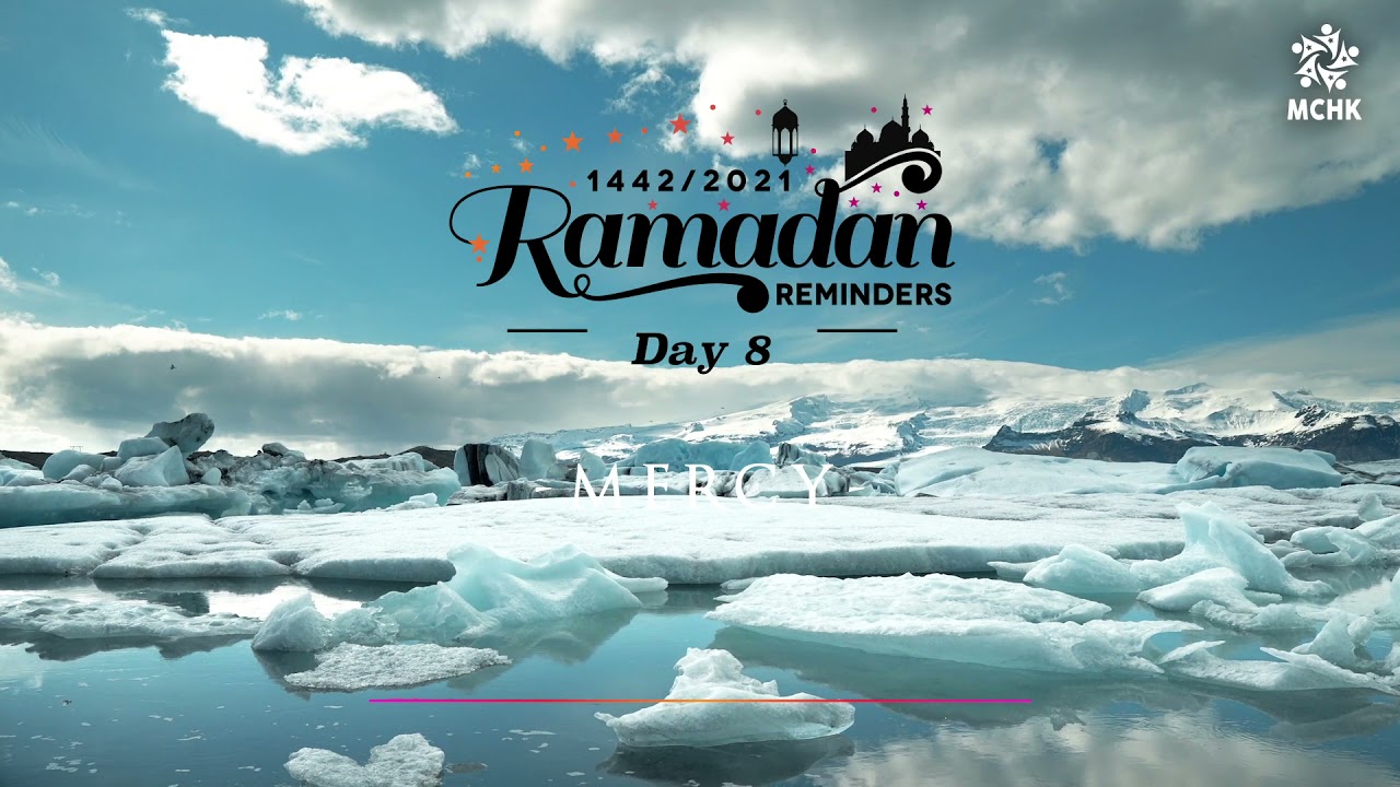 Mercy &bull; Day 8 Ramadan Reminders 1442/2021