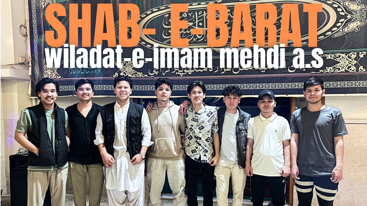 SHAB-E-BARAT ✨WILADAT-E-IMAM MEHDI A.S 🎉 | URDU HAZRAGI MIX LANGUAGE 🤣