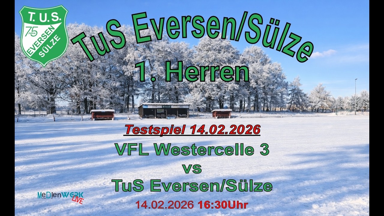 Testspiel 14.02.2026 VFL Westercelle 3 vs TuS Eversen/Sülze