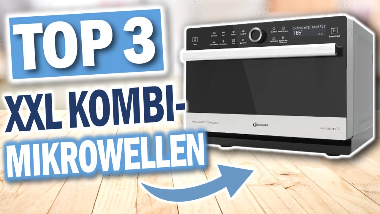 TOP 3 XXL KOMBI MIKROWELLEN 2026 | Die besten Kombi-Mikrowellen