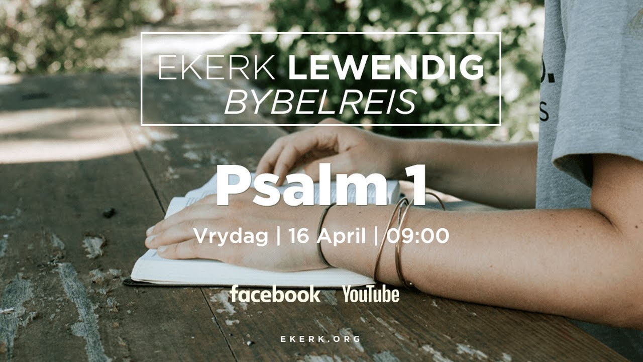 Bybelskool | Psalm 1 [16 April 2021]
