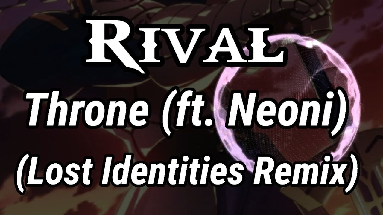 Rival - Throne (ft. Neoni) (Lost Identities Remix) [8D audio]