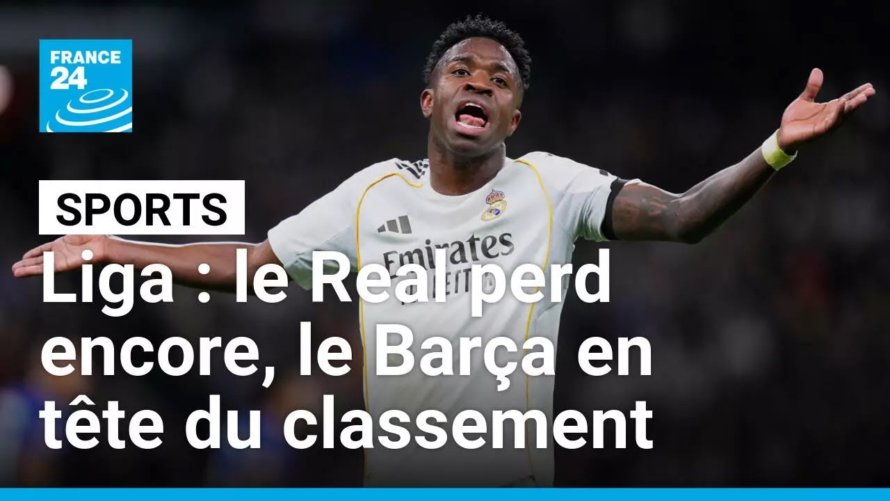 Liga&nbsp;: le Real perd encore et laisse filer le Bar&ccedil;a en t&ecirc;te du classement &bull; FRANCE 24