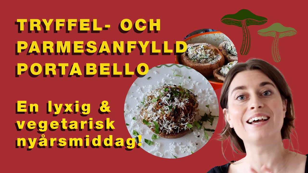 Vegetarisk nyårsmiddag | Tryffel- och parmesanfylld portobello | Recept