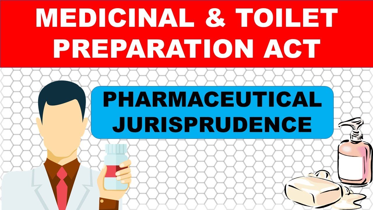 Medicinal & Toilet Preparation Act , 1955 | Pharmaceutical Jurisprudence
