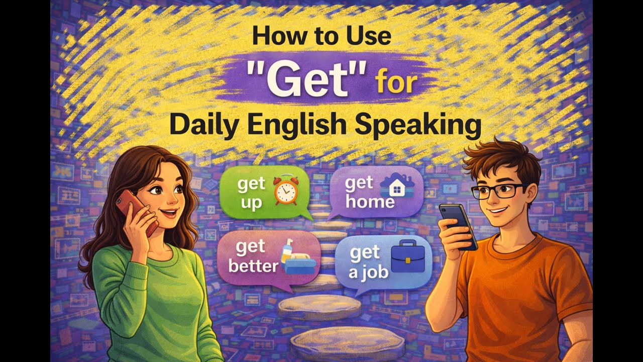 Go Slow English | How to Use “Get” for Daily English Speaking