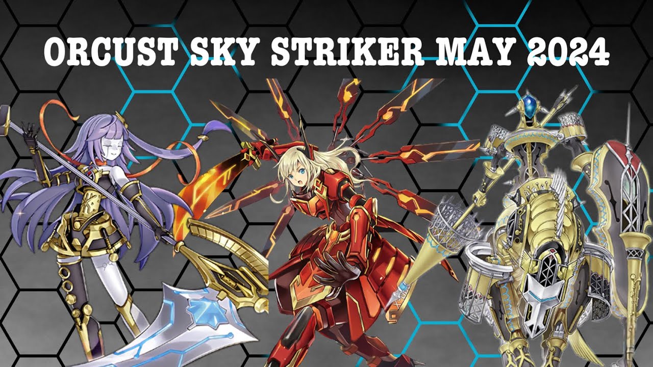 *COMPETITIVE* ORCUST SKY STRIKER DECK PROFILE!! MAY 2024!!