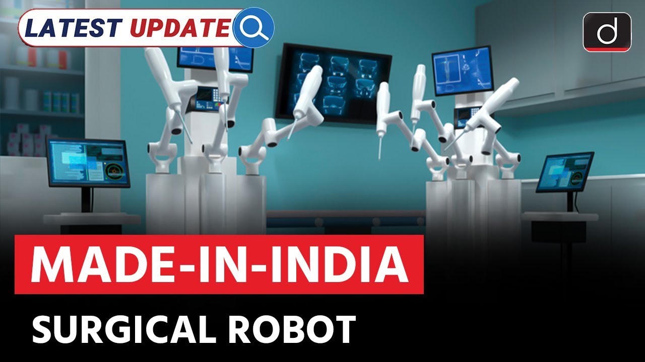 India's First Surgical Robot | SSI Mantra | Latest Update | Drishti IAS English