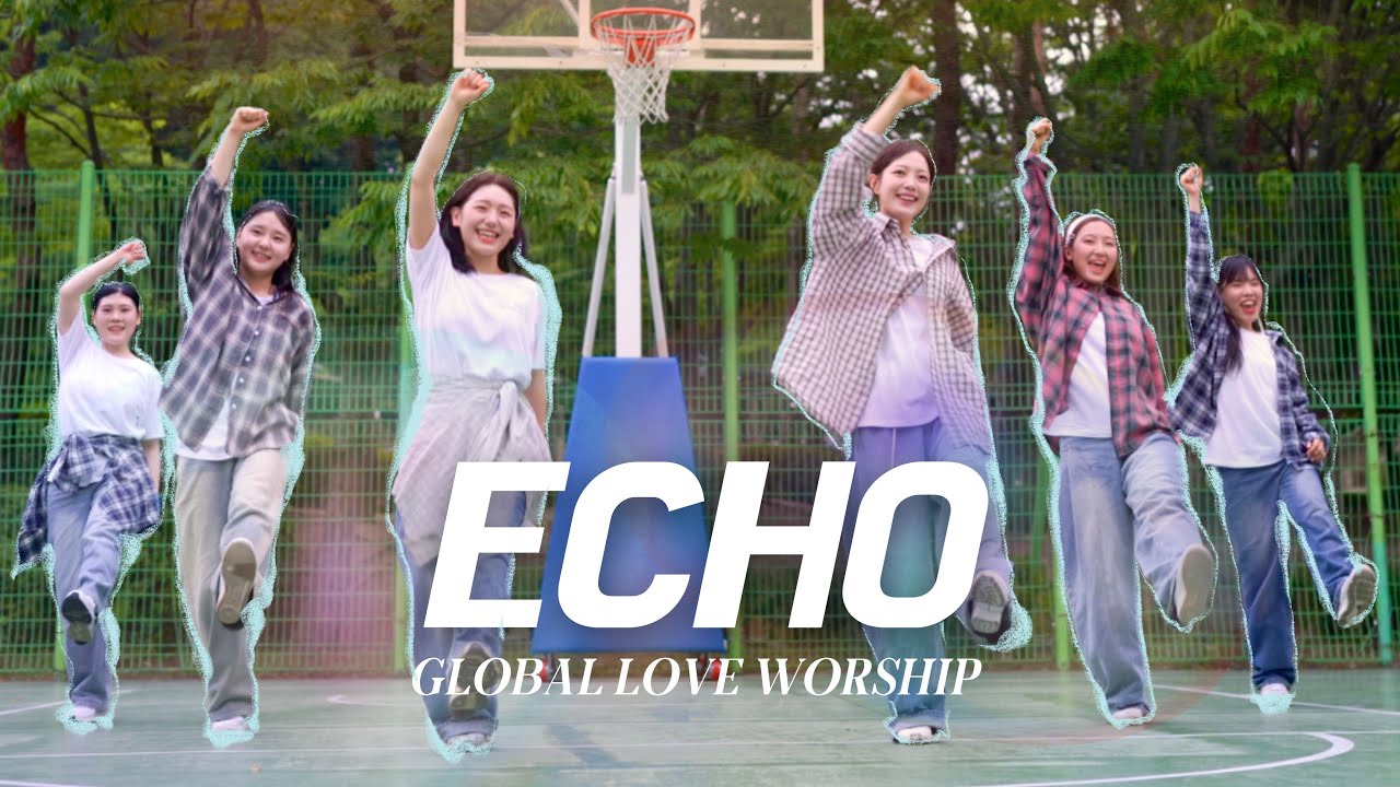 Echo - Elevation Worship | 지구촌사랑워십댄스 | worship dance