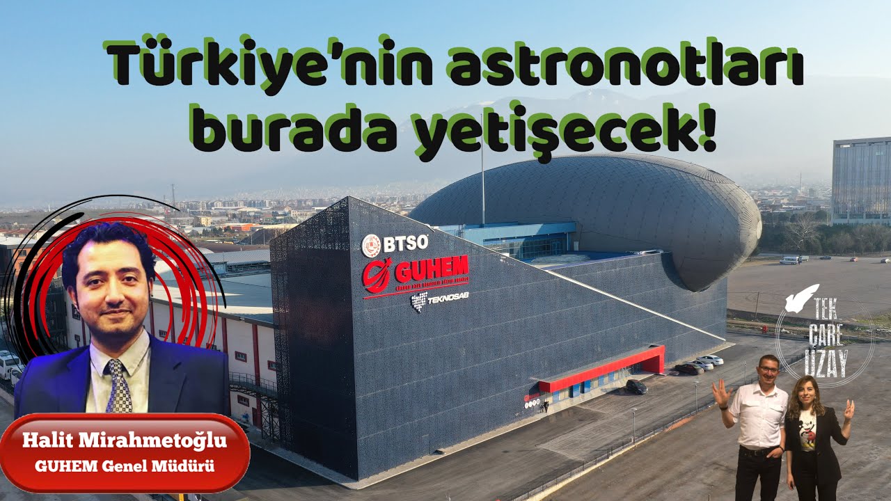 Türkiye'nin yepyeni dev bilim merkezi: GUHEM, Konuk: Halit Mirahmetoğlu (GUHEM Genel Müd.) | B058