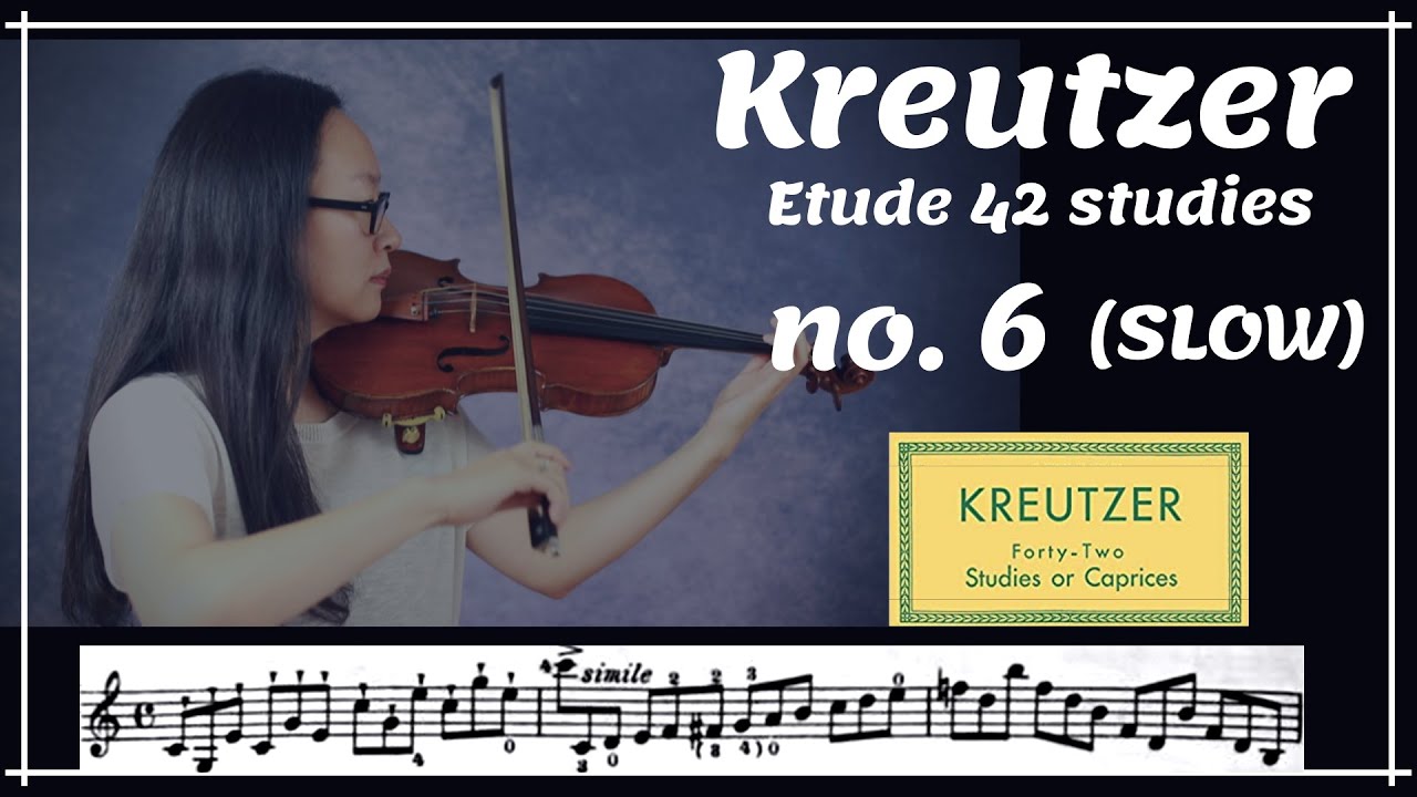 [Kreutzer Violin Etude] no. 6 (Slow tempo), 크로이쩌 바이올린 에튀드 6번 (느린템포)