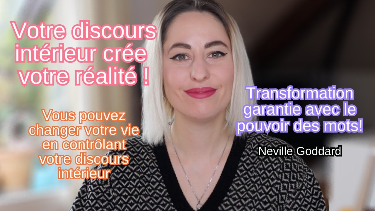 Votre discours intérieur créer votre réalité - Neville Goddard & Loi de l’assomption