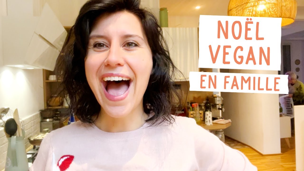 VLOG 🎄 NOËL VEGAN EN FAMILLE