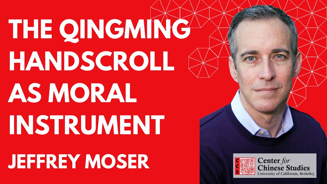 The Qingming Handscroll as Moral Instrument | Jeffrey Moser